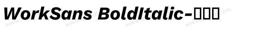 WorkSans BoldItalic字体转换